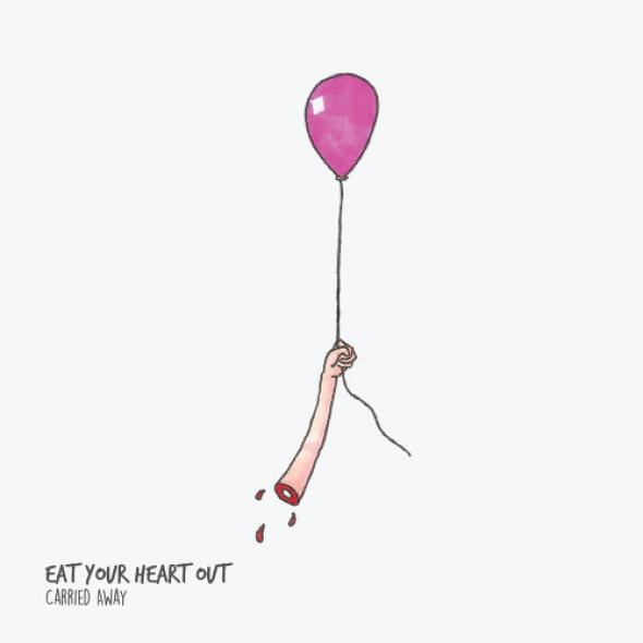 Eat Your Heart Out - Carried Away (2018)