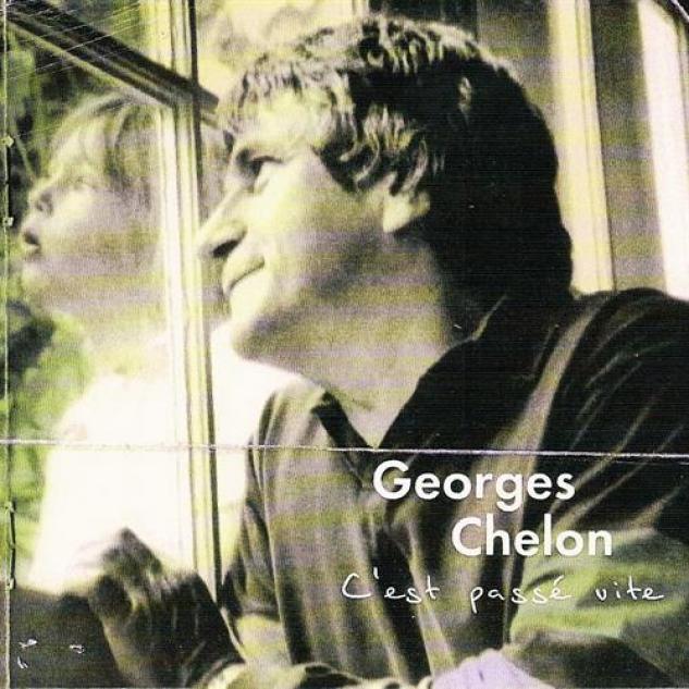 Georges Chelon - C'Est Passé Vite (2011)