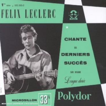 Félix Leclerc - Chante Ses Derniers Succès (1951)