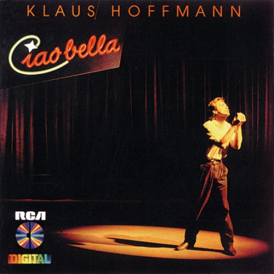 Klaus Hoffmann - Ciao Bella (1983)