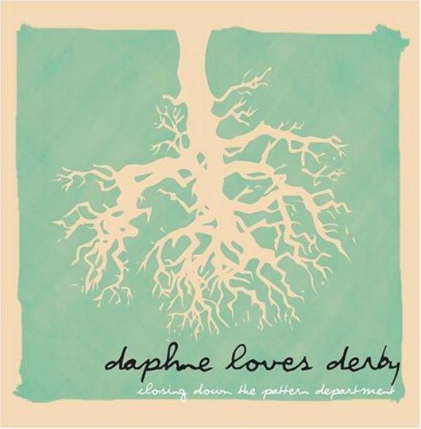 Daphne Loves Derby - Closing Down The Pattern Depatment (EP) (2004)
