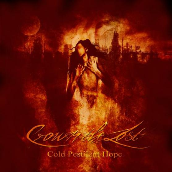 Crown The Lost - Cold Pestilent Hope (2011)