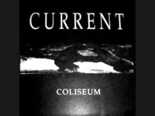 Current - Coliseum (1993)