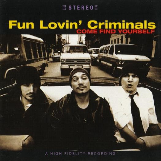 Fun Lovin' Criminals - Come Find Yourself (1996)