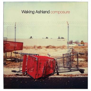 Waking Ashland - Composure (2005)