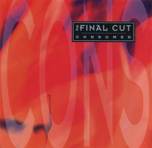 Final Cut - Consumed (1992)