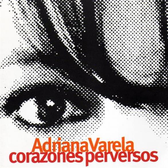 Adriana Varela - Corazones Perversos (1994)