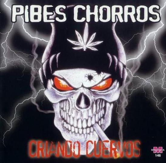 Pibes Chorros - Criando Cuervos (2003)