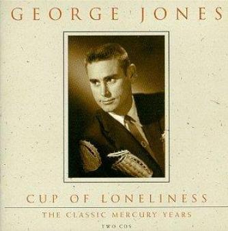 George Jones - Cup Of Loneliness: The Classic Mercury Years (1994)