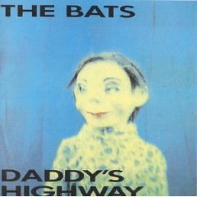 The Bats - Daddy's Highway (1987)