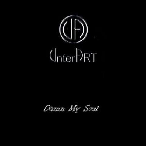 UnterART - Damn My Soul (2007)