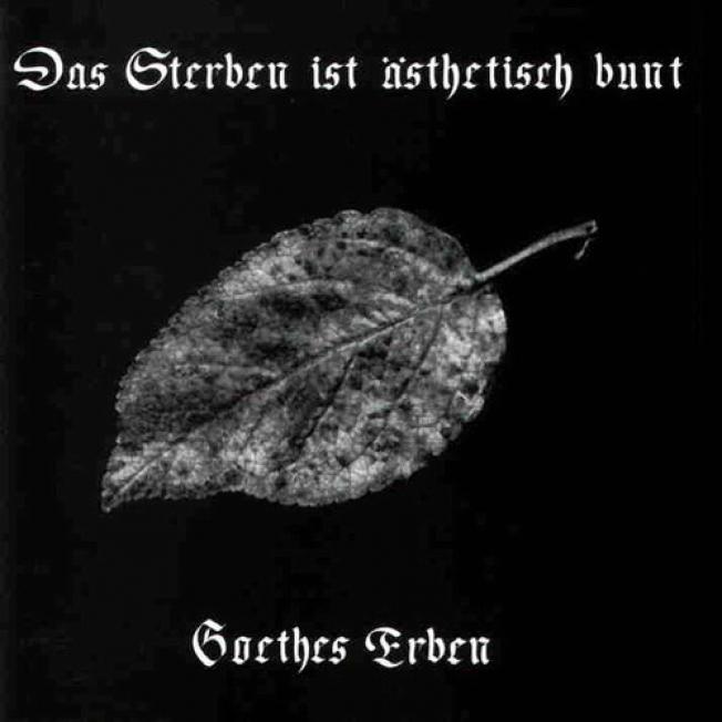 Goethes Erben - Das Sterben Ist Ästhetisch Bunt (1992)