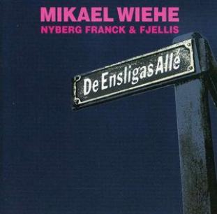 Mikael Wiehe - De Ensligas Allé (1982)
