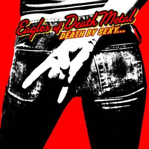 Eagles Of Death Metal - Death By Sexy (2006)