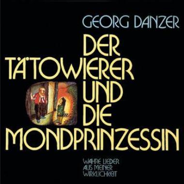 Georg Danzer - Der Tätowierer Und Die Mondprinzessin (1974)