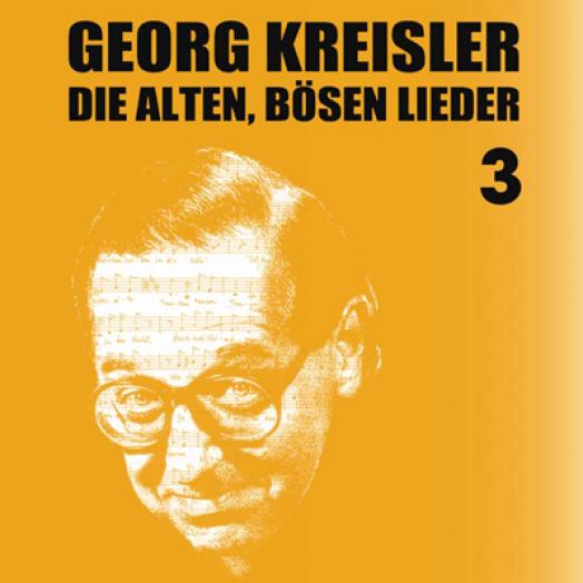 Georg Kreisler - Die Alten, Bösen Lieder 3 (2013)