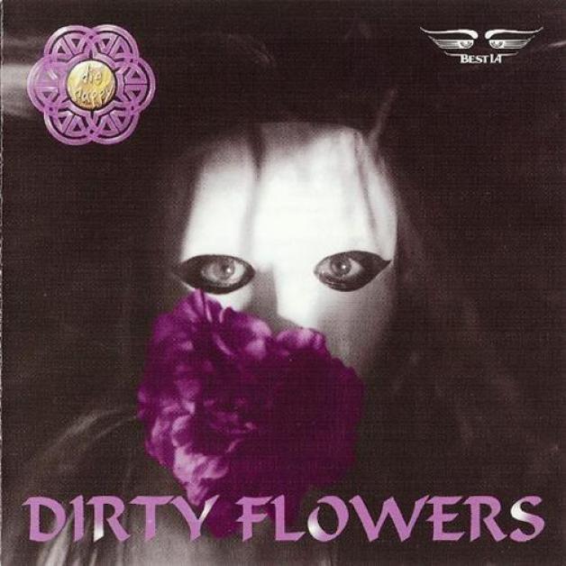 Цветов mp3. Die Happy Dirty Flowers. Dirty Flower Trailer.