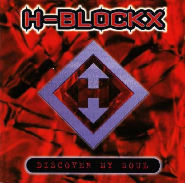 H-Blockx - Discover My Soul (1996)