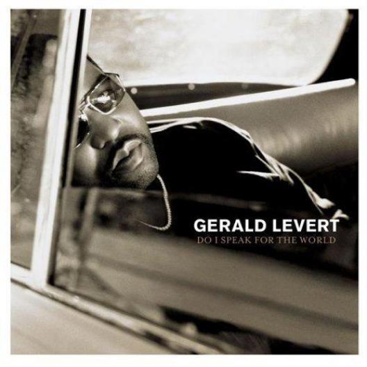 Gerald Levert - Do I Speak For The World (2004)
