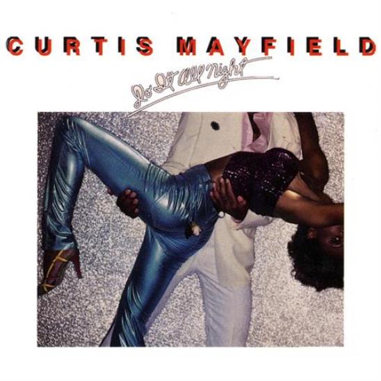 Curtis Mayfield - Do It All Night (1978)