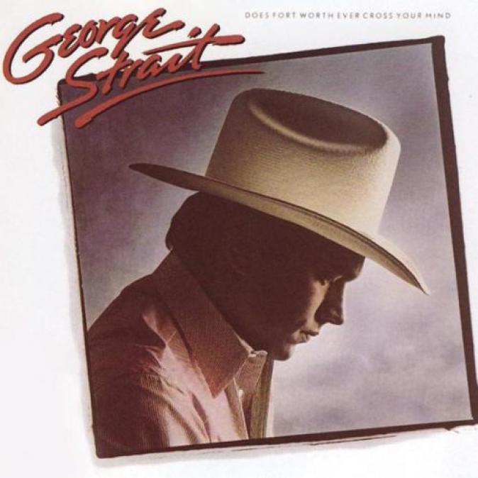 George Strait - Does Fort Worth Ever Cross Your Mind (1984)