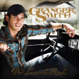 Granger Smith - Don't Listen To The Radio (2009)