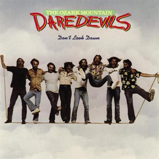 The Ozark Mountain Daredevils - Don't Look Down (1977)