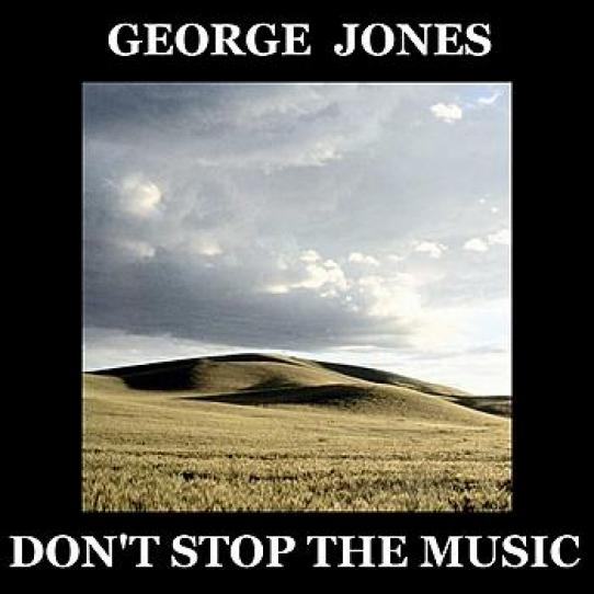 George Jones - Don't Stop The Music (1987)