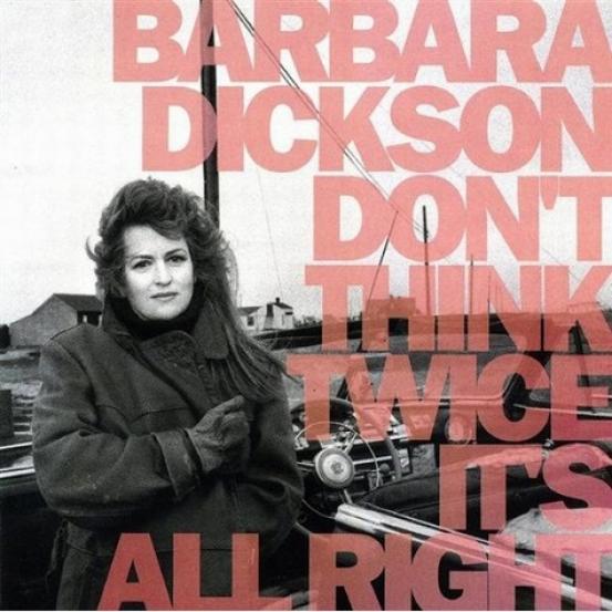 Barbara Dickson - Don't Think Twice It's All Right (1992)