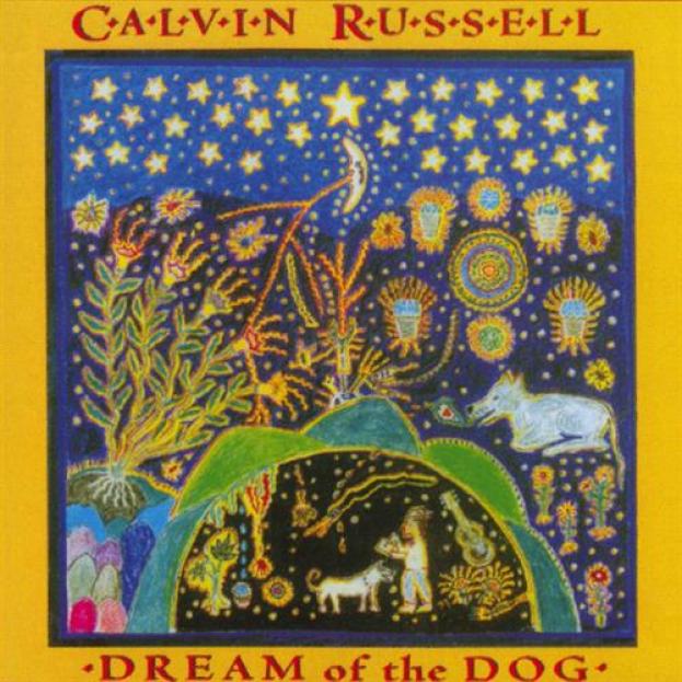 Calvin Russell - Dream Of The Dog (1995)