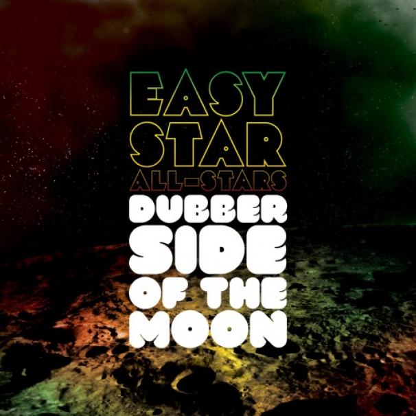 Easy Star All-Stars - Dubber Side Of The Moon (2010)