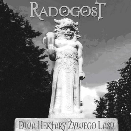 Radogost - Dwa Hektary Żywego Lasu (2006)