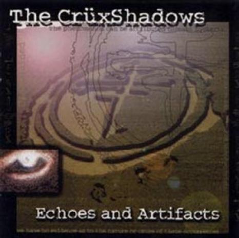 The Crüxshadows - Echoes And Artifacts (2001)