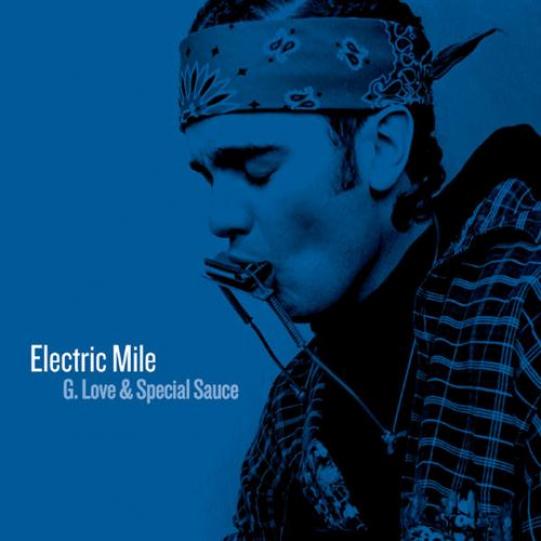 G. Love & Special Sauce - Electric Mile (2001)