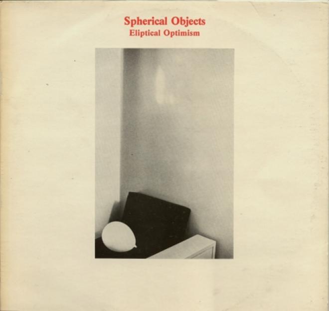 Spherical Objects - Eliptical Optimism (1979)