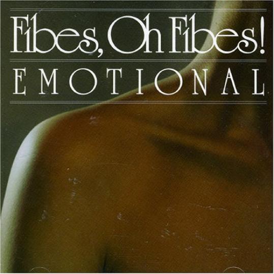 Fibes, Oh Fibes! - Emotional (2006)