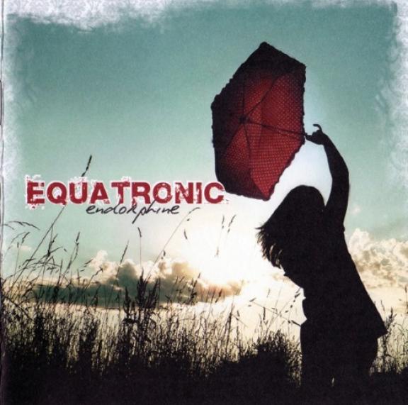 Equatronic - Endorphine (2007)