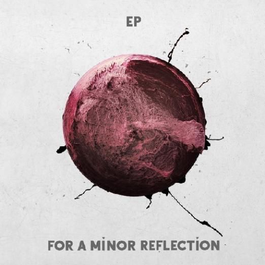 For A Minor Reflection - EP (2012)