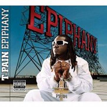T-Pain - Epiphany (2007)