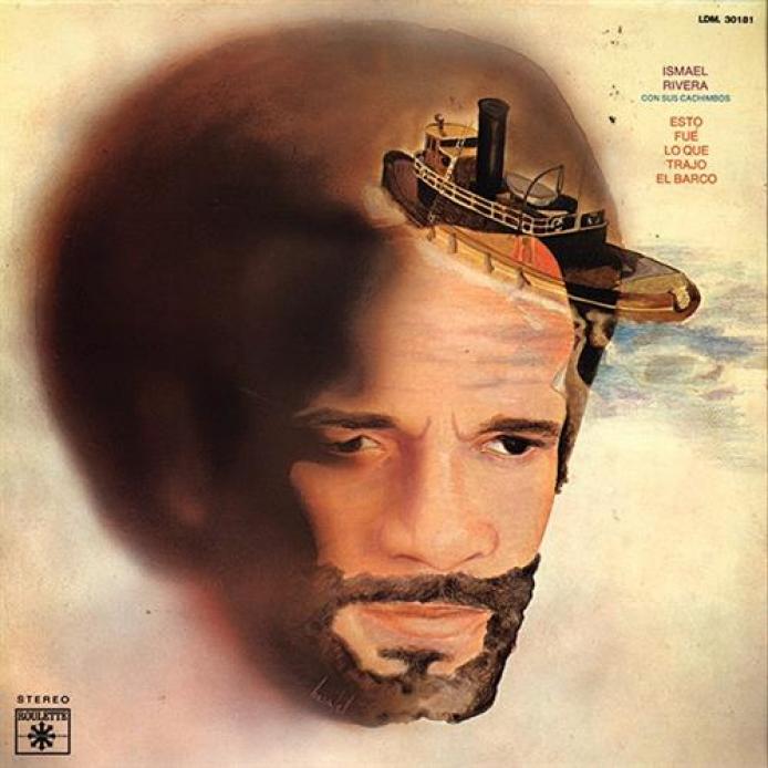 Ismael Rivera - Esto Fué Lo Que Trajo El Barco (1972)