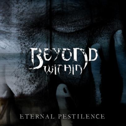 Beyond Within - Eternal Pestilence (2006)