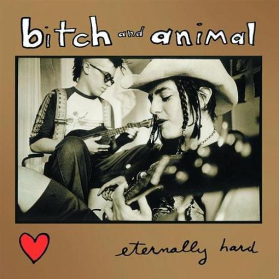 Bitch And Animal - Eternally Hard (2001)