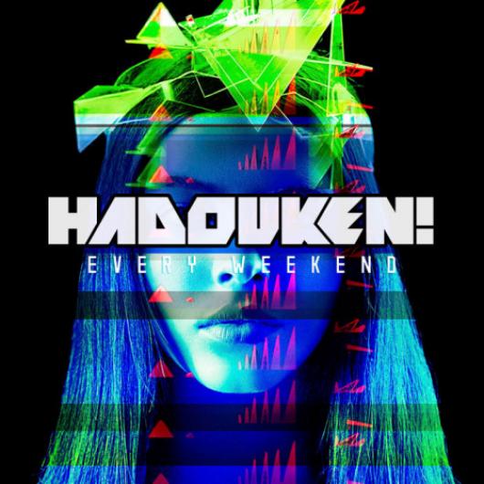 Hadouken! - Every Weekend (2013)