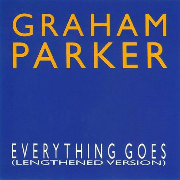 Graham Parker - Everything Goes (Lengthened Version) (1990)