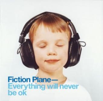 Fiction Plane - Everything Will Never Be OK (2003)