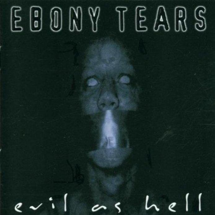Ebony Tears - Evil As Hell (2001)