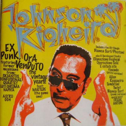 Johnson Righeira - Ex Punk, Ora Venduto (2006)