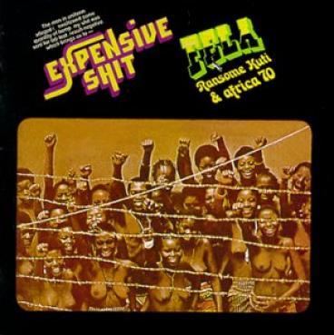 Fela Kuti - Expensive Shit (1975)