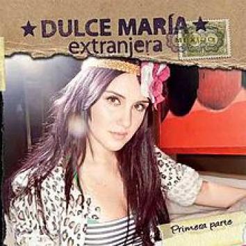 Dulce María - Extranjera - Primera Parte (2010)
