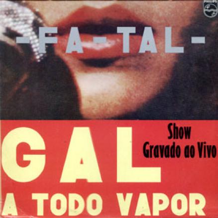 Gal Costa - Fa-Tal - Gal A Todo Vapor (1971)
